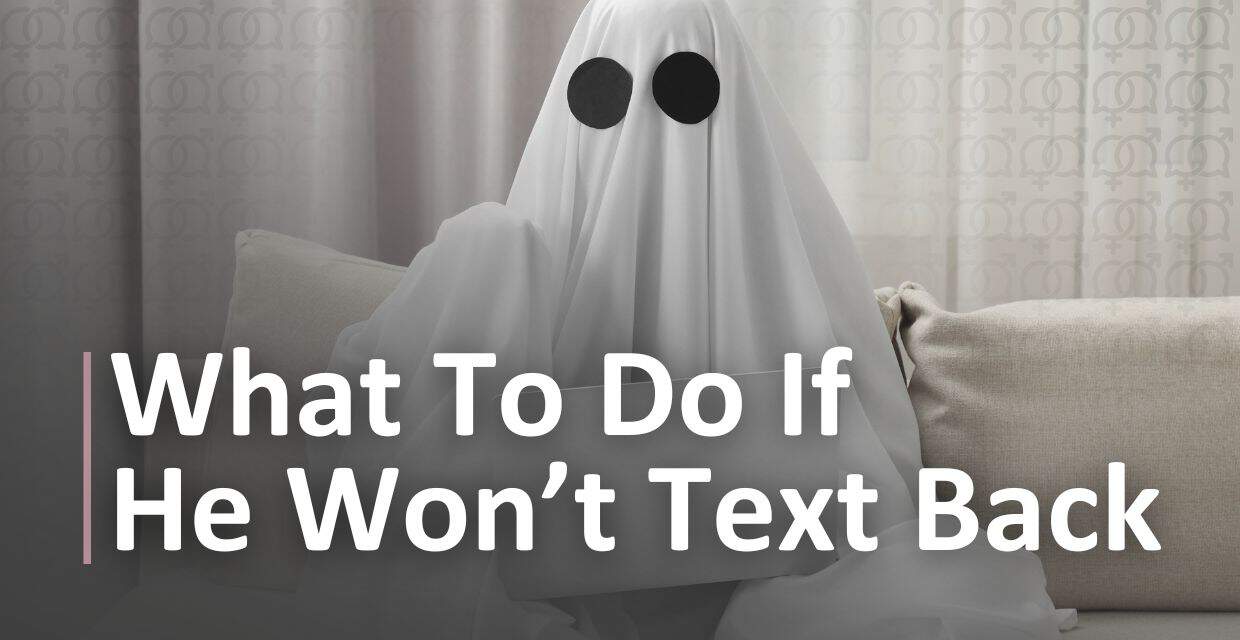 He’s Not Texting Back: A Matchmaker’s 7 Tips