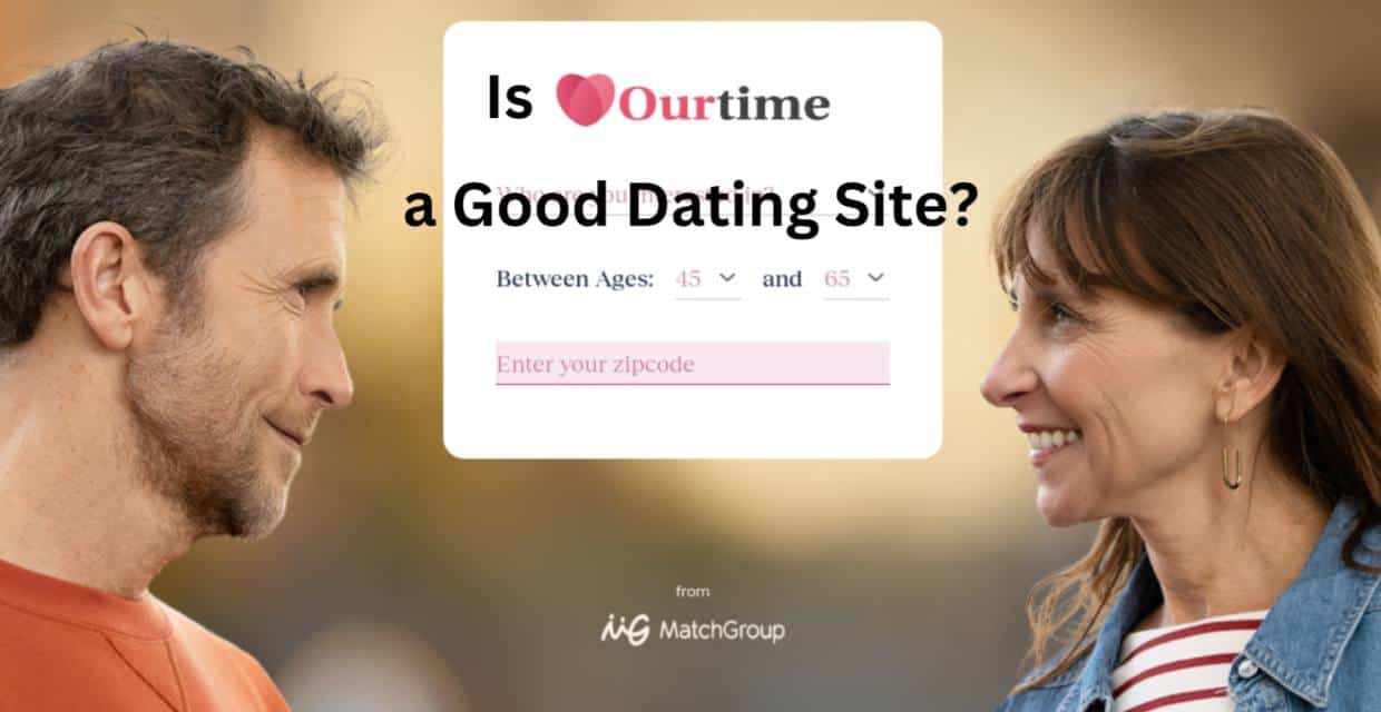 5 Reasons OurTime Is Worth Joining