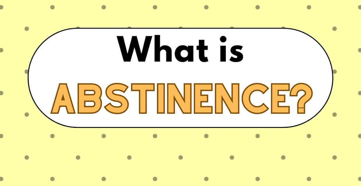 Abstinence: Why People Choose It, the Benefits, and Real Stories