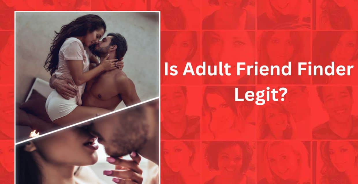 Can You Trust Adult Friend Finder?