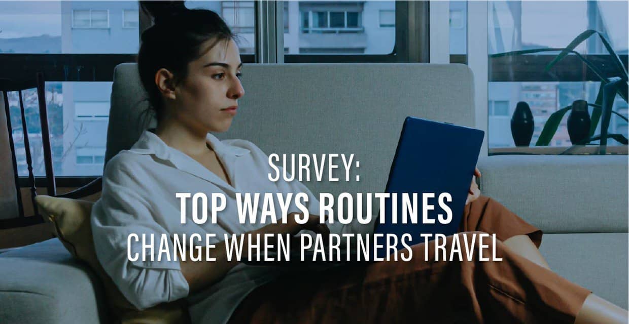 59% of Partnered People Change Their Routines When Their Partner Is Away