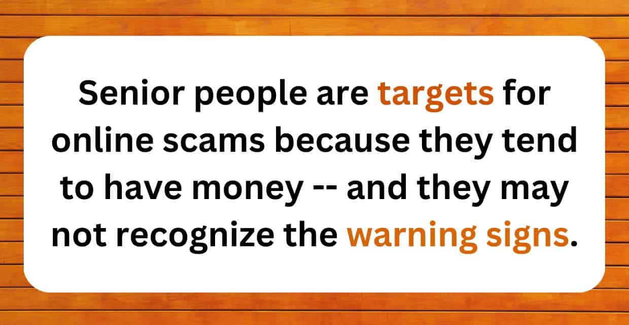 Senior people are targets for scams