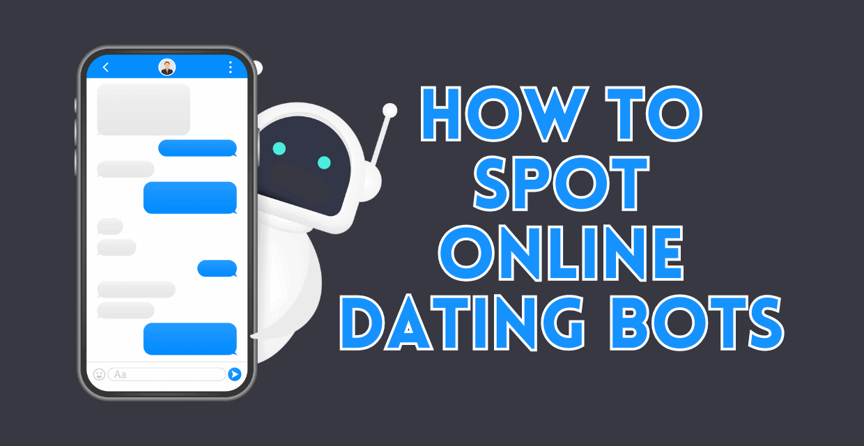 Bots on Dating Apps: What to Know Before Swiping