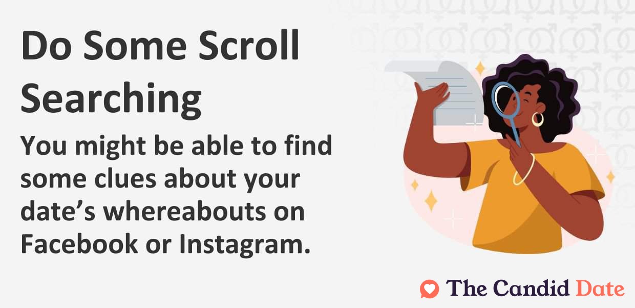 Do some scroll searching. You might be able to find clues on social media.