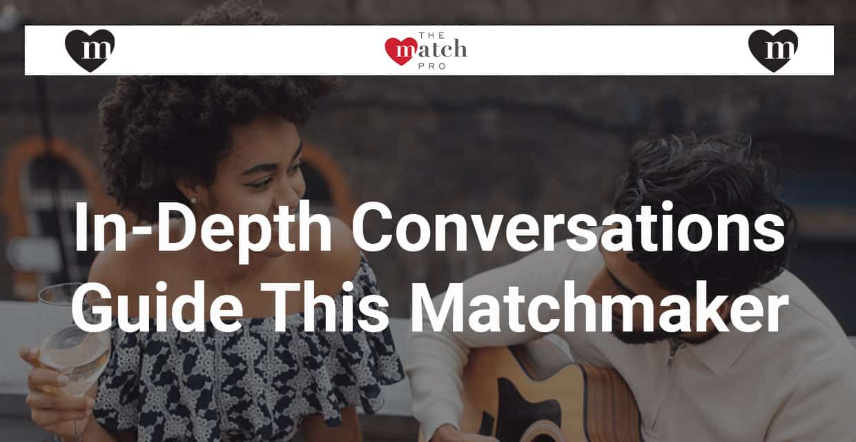 Deep Conversations Drive This Matchmaker’s Careful Process