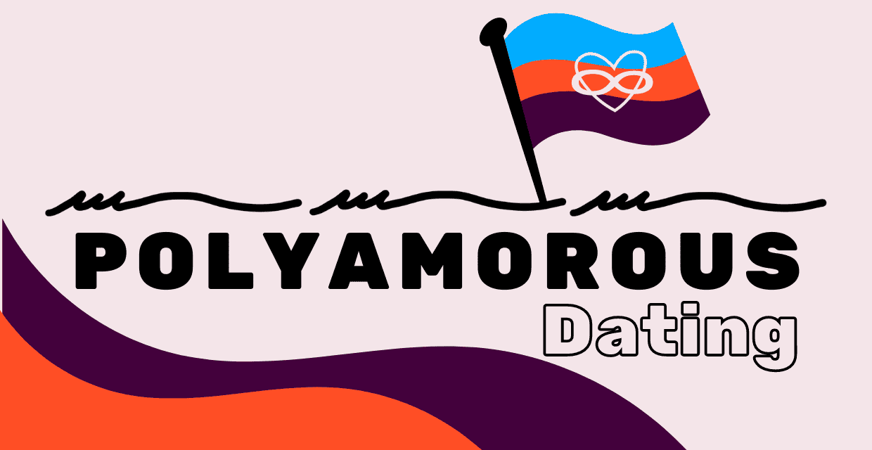 Polyamorous Dating, Explained