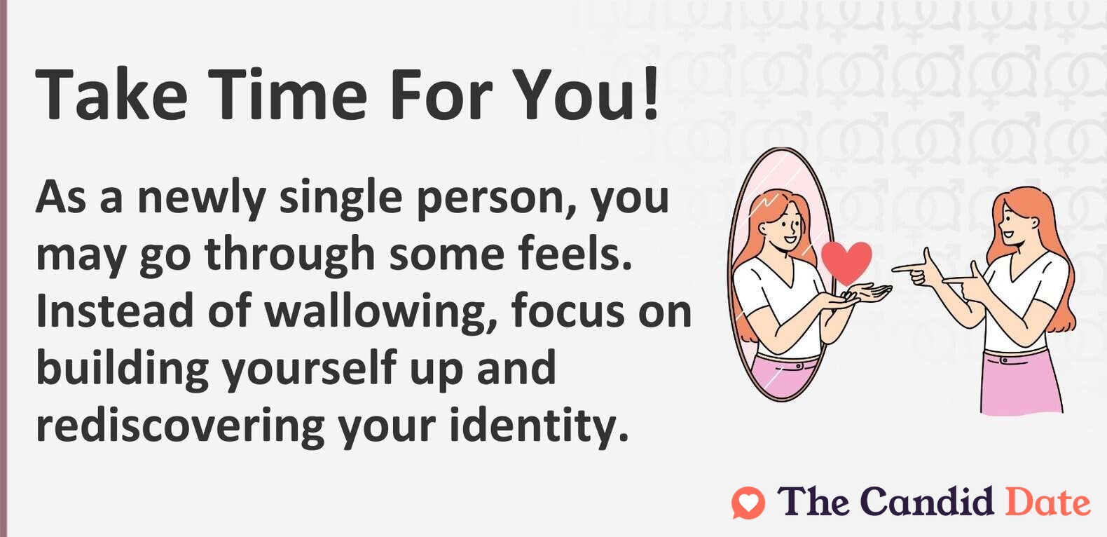 As a newly single person, you may go through some feels. Instead of wallowing, focus on building yourself up and rediscovering your identity.