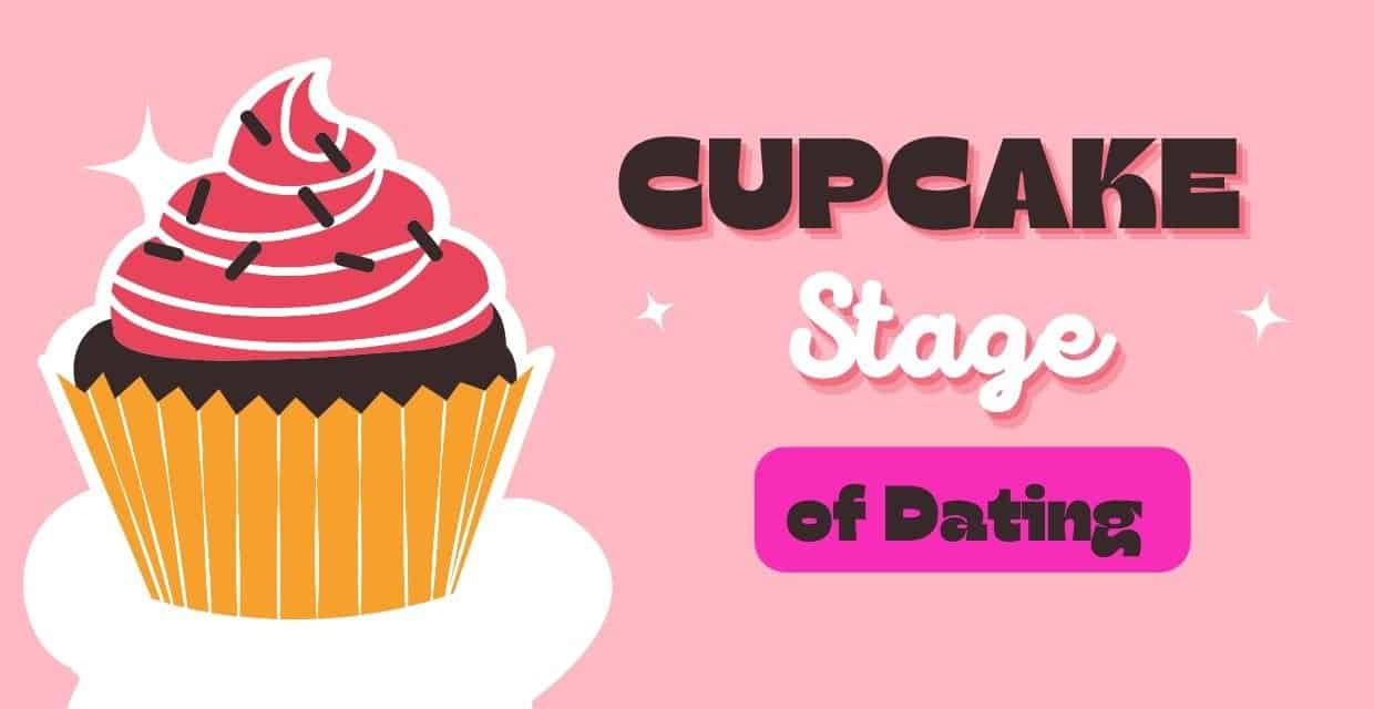 In the Cupcake Stage? 11 Signs and Tips