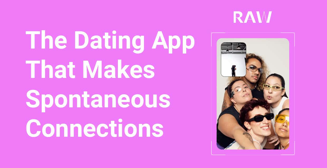 A Catfish-Free Dating App Built for Spontaneous, Real Connections