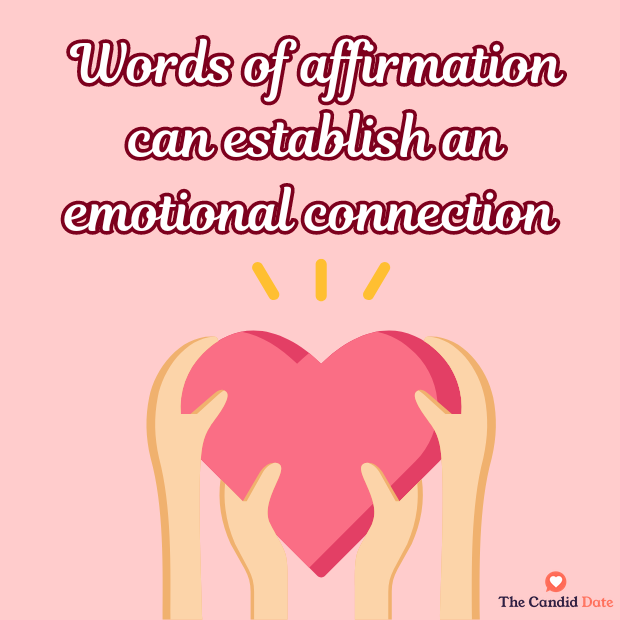 Words of affirmation can establish an emotional connection