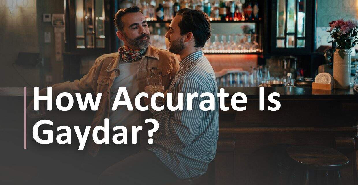 Gaydar: What It Is and Whether It Actually Works